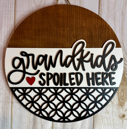 Grandkids Spoiled Here Grandparents Door Hanger