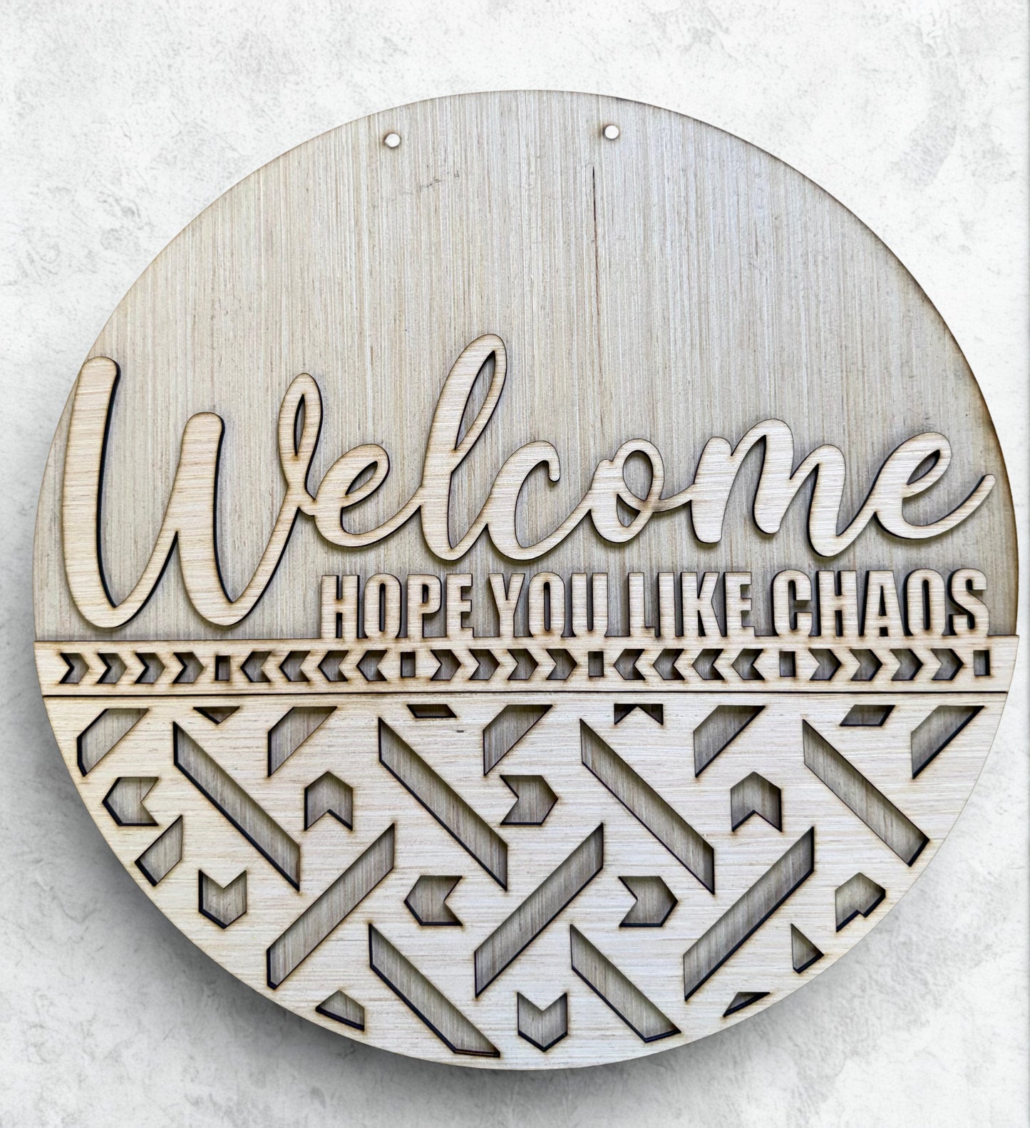 Welcome Hope You Like Chaos Wood Door Hanger Blank