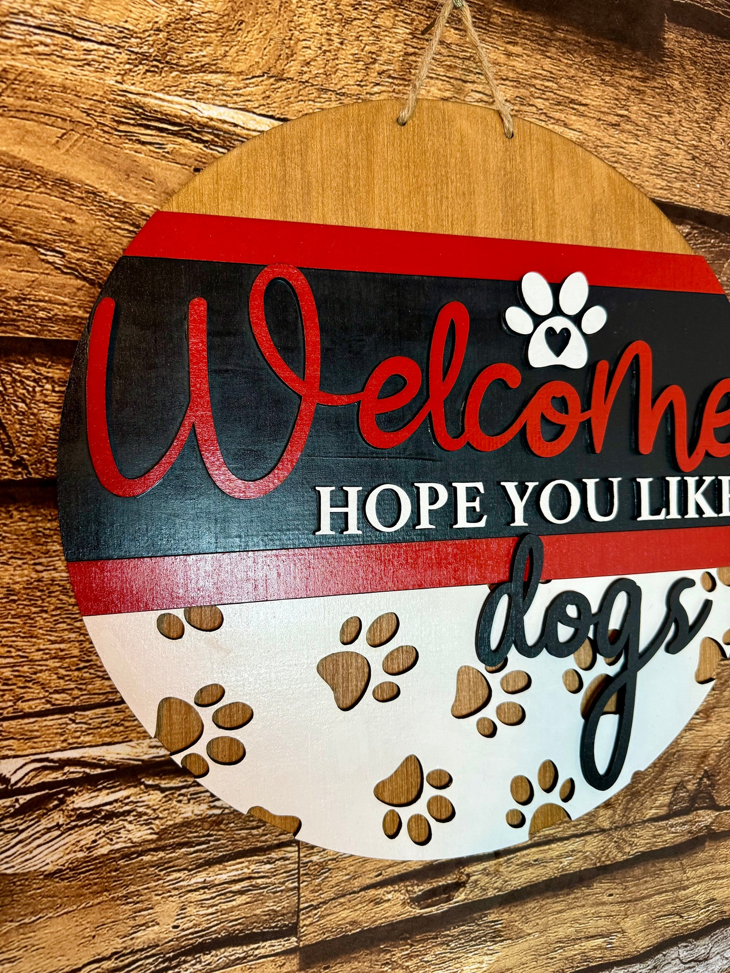 Welcome Hope You Like Dogs Door Hanger