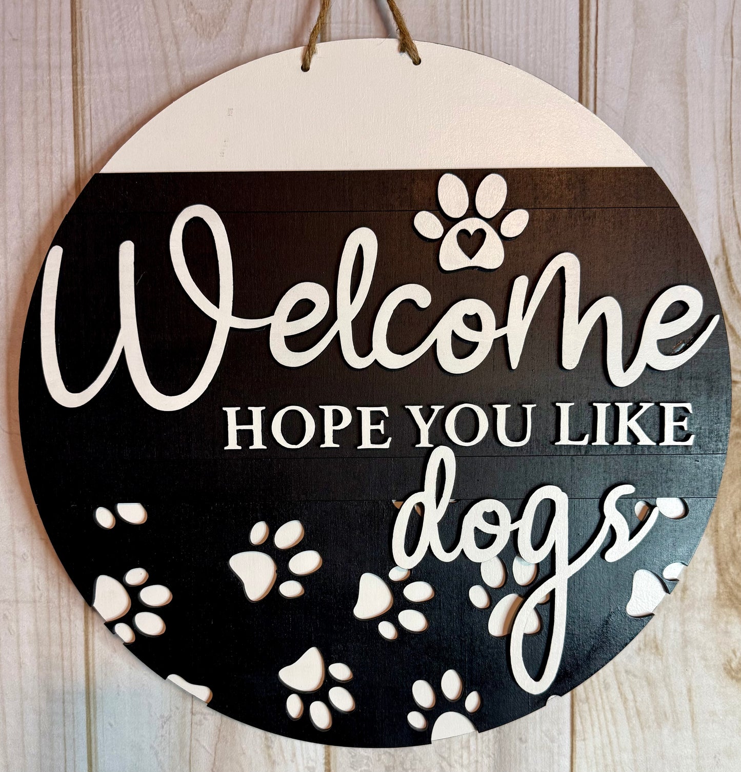 Welcome Hope You Like Dogs Door Hanger