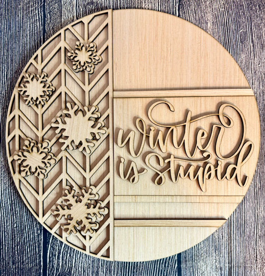 Winter is Stupid Blank Wood Door Hanger