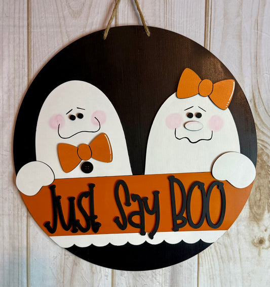 Just Say Boo Ghosts Halloween Wood Door Hanger