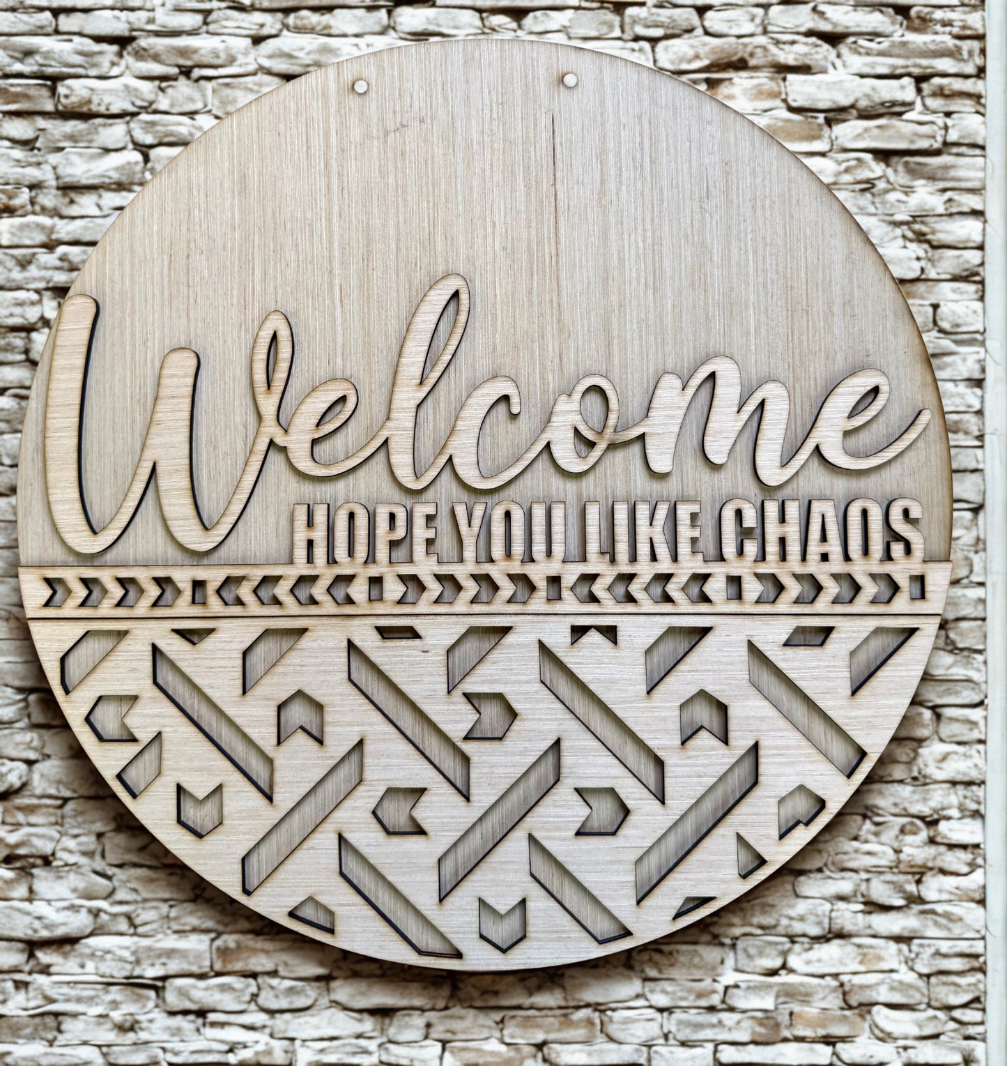 Welcome Hope You Like Chaos Wood  Door Hanger Blank