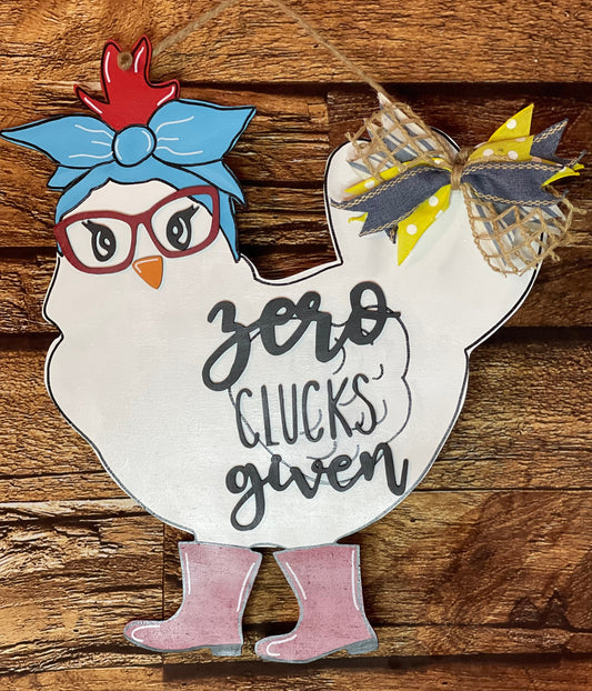 Chicken with Glasses Door Hanger - Zero Clucks Given Door Decor -  Farm Animal Sign